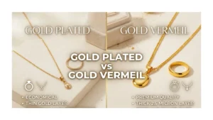 Gold Plated vs Gold Vermeil