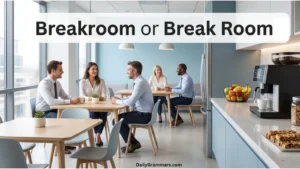 Breakroom or Break Room