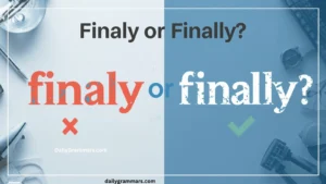 finaly or finally