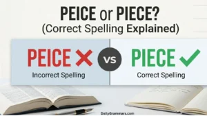 peice or piece
