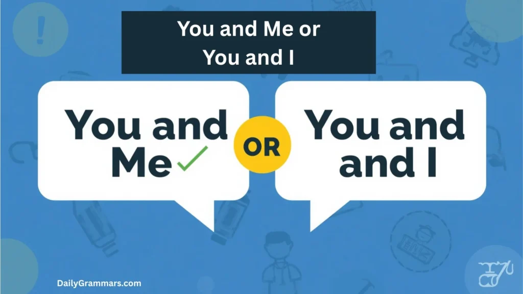 You and Me or You and I
