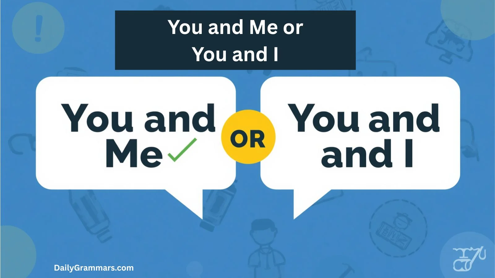 You and Me or You and I