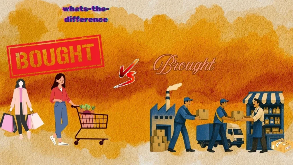 bought or brought